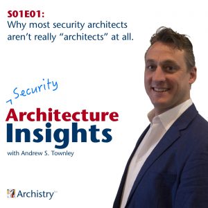 Why most security architects aren’t really “architects” at all