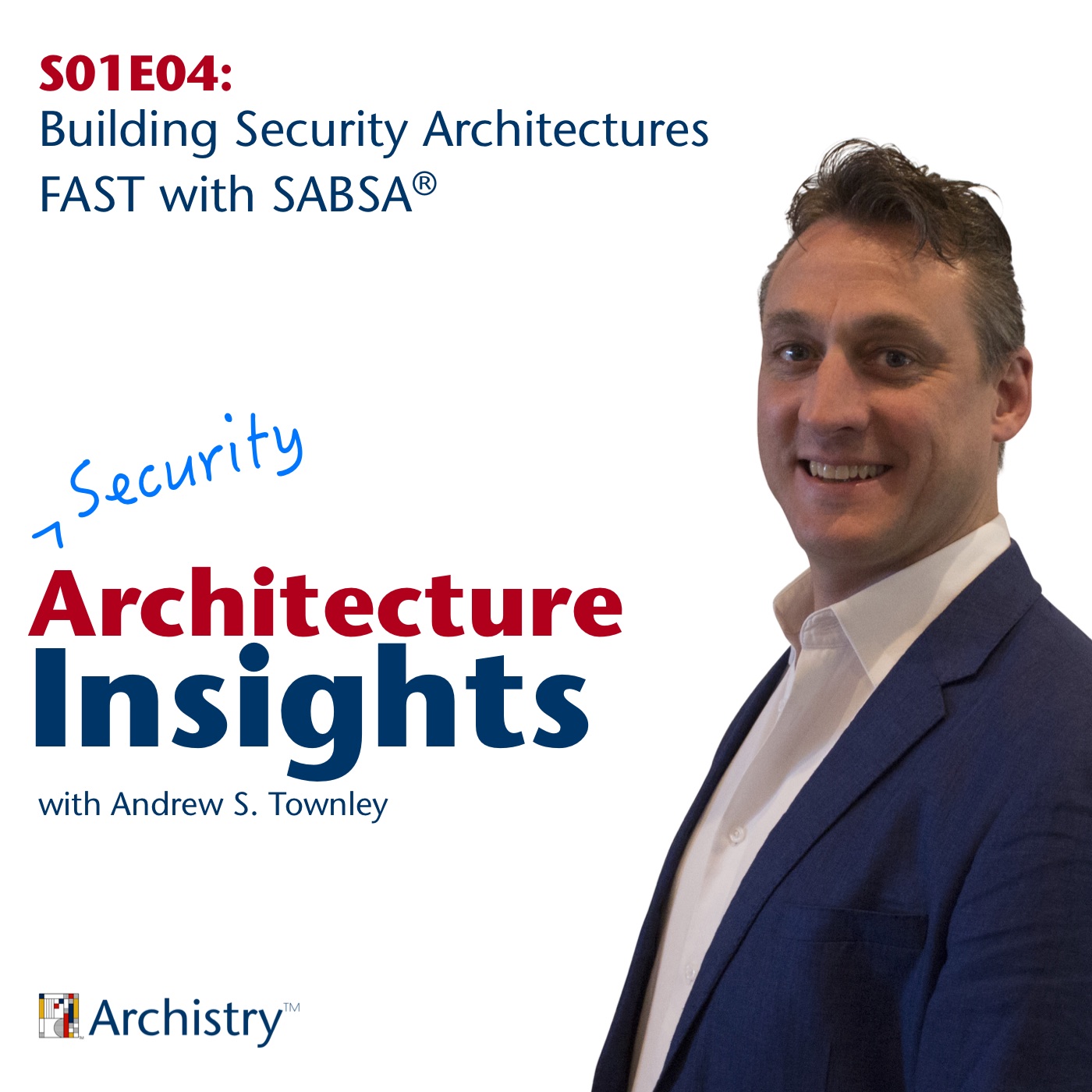 Building Security Architectures FAST with SABSA® Archistry